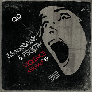 MONOBLOK & PSLKTR - Violence Assumee EP