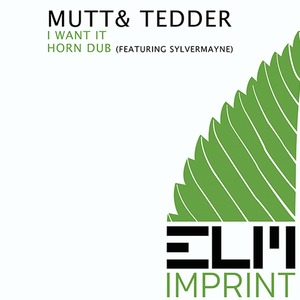 MUTT & TEDDER - I Want It