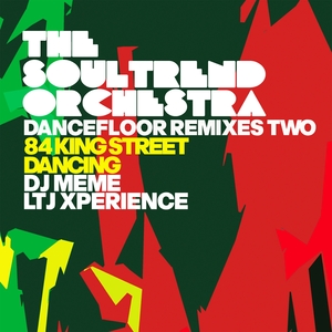 THE SOULTREND ORCHESTRA - Dancefloor Remixes Two (84 King Street/Dancing)
