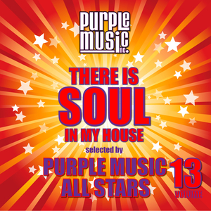 VARIOUS - There Is Soul In My House - Purple Music All Stars Vol 13