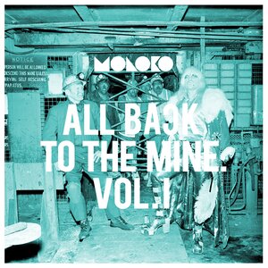 MOLOKO - All Back To The Mine/Volume I - A Collection Of Remixes