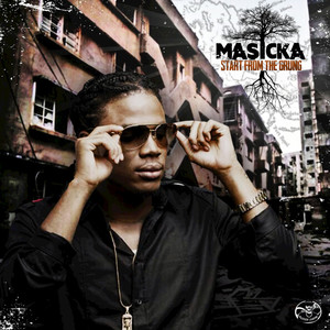 MASICKA - Start From The Grung (Explicit)