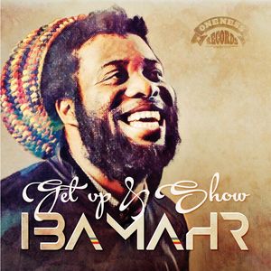 IBA MAHR - Get Up & Show