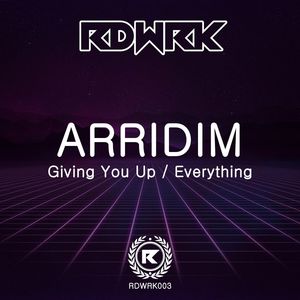 ARRIDIM - Giving You Up