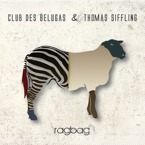 CLUB DES BELUGAS & THOMAS SIFFLING - Ragbag
