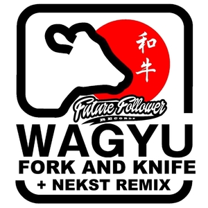 FORK AND KNIFE - Wagyu