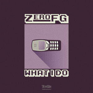 ZEROFG - What I Do