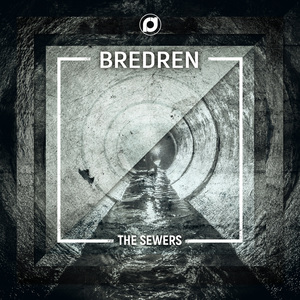 BREDREN - The Sewers/Backlash