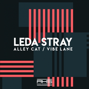 LEDA STRAY - Alley Cat/Vibe Lane