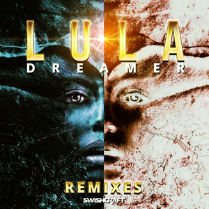 LULA - Dreamer (Remixes)