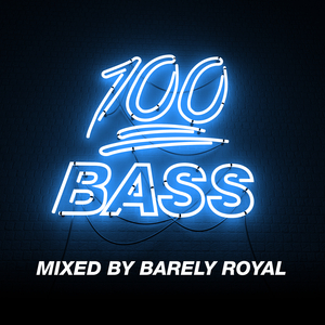 BARELY ROYAL/VARIOUS - 100% Bass - Mixed By Barely Royal
