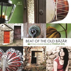 MARGA SOL - Beat Of The Old Bazar