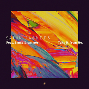SATIN JACKETS feat EMMA BRAMMER - Take It From Me
