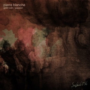 PIERRE BLANCHE - Gold Rush/Passion