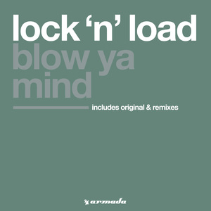 blow ya mind lock n load download