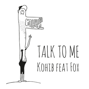 KOHIB feat FOX - Talk To Me