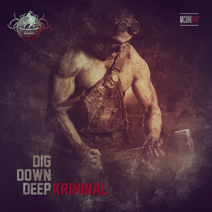 KRIMINAL - Dig Down Deep