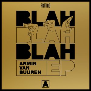 sufficient Every year Nervous breakdown Blah Blah Blah EP by Armin van Buuren on MP3, WAV, FLAC, AIFF & ALAC at  Juno Download
