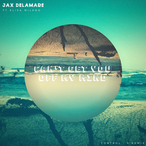 JAX DELAMARE - Can't Get You Off My Mind