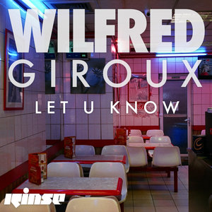 WILFRED GIROUX - Let U Know