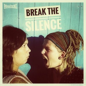 THE ROOSTERZ - Break The Silence