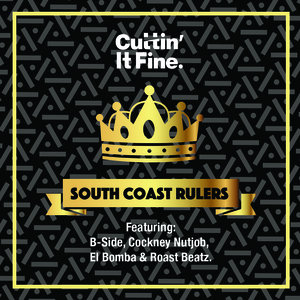 COCKNEY NUTJOB/EL BOMBA/B-SIDE/ROAST BEATZ - South Coast Rulers