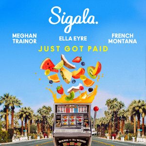 SIGALA/ELLA EYRE/MEGHAN TRAINOR - Just Got Paid