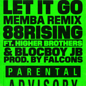 Let It Go by 88rising feat. BlocBoy JB/Higher Brothers on MP3, WAV