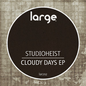 STUDIOHEIST - Cloudy Days EP