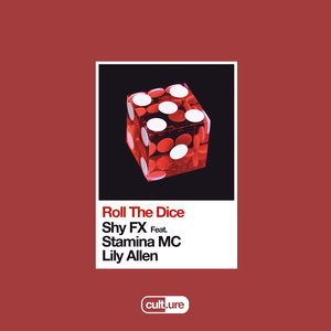 SHY FX feat LILY ALLEN/STAMINA MC - Roll The Dice