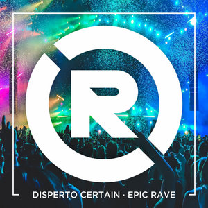 DISPERTO CERTAIN - Epic Rave