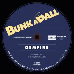 GEMFIRE - Don't Fuck With A 303 EP