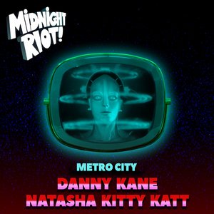 DANNY KANE/NATASHA KITTY KATT - Metro City