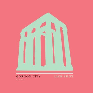 GORGON CITY - Lick Shot