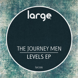 THE JOURNEY MEN - Levels EP