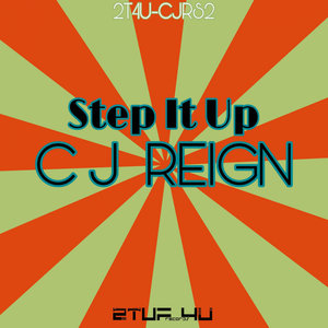 CJ REIGN - Step It Up