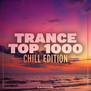 VARIOUS - Trance Top 1000 (Chill Edition)