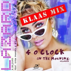 LAZARD & BK DUKE feat KYRA PHARAO & WILL GIBBS - 4 O'Clock (In The Morning) (Reloaded)