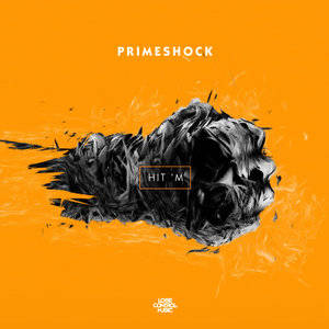 PRIMESHOCK - Hit 'm