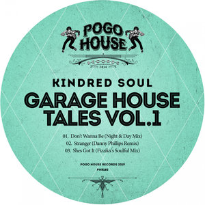 KINDRED SOUL - Garage House Tales Vol 1