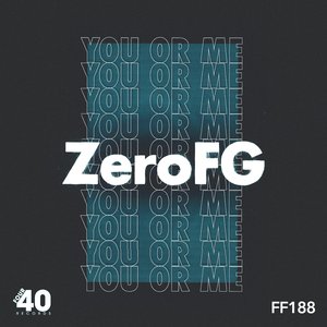 ZEROFG - You Or Me