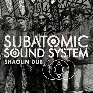 SUBATOMIC SOUND SYSTEM - Shaolin Dub
