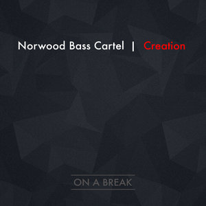 NORWOOD BASS CARTEL - Creation