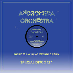 ANDROMEDA ORCHESTRA - Don't Stop EP
