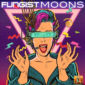 FUNGIST - Moons