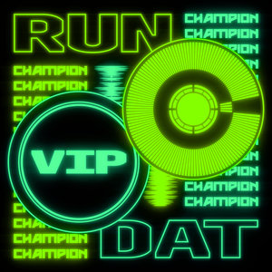 Run Dat By Champion On Mp3 Wav Flac Aiff Alac At Juno Download