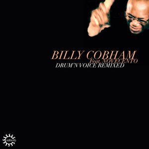 BILLY COBHAM - Drum'n Voice (feat Novecento) (Remixed)