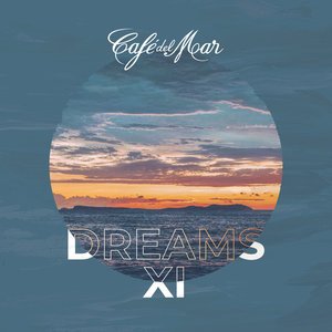 Cafe Del Mar Free Album Download Various Cafe Del Mar Cafe Del Mar Dreams Xi At Juno Download