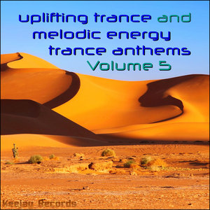 VARIOUS - Uplifting Trance And Melodic Energy Trance Anthems Vol 5