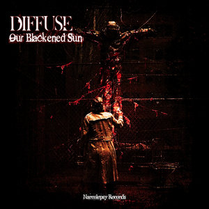 DIFFUSE - Our Blackened Sun